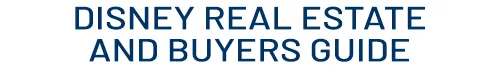 Disney Real Estate and Buyers Guide