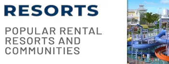 Popular resorts and communities for short term rental